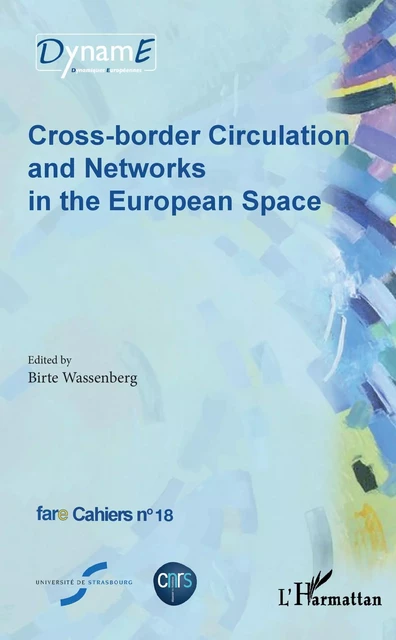 Cross-border Circulation and Networks in the European Space - Birte Wassenberg - Editions L'Harmattan