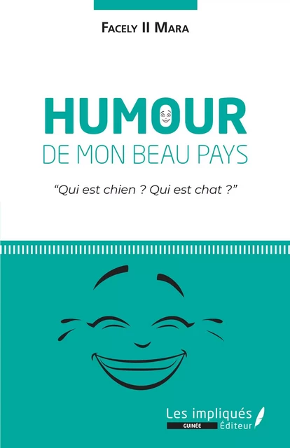 Humour de mon beau pays - Facély II Mara - Les Impliqués