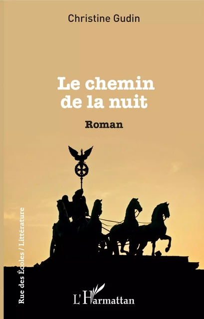 Le chemin de la nuit - Christine Gudin - Editions L'Harmattan