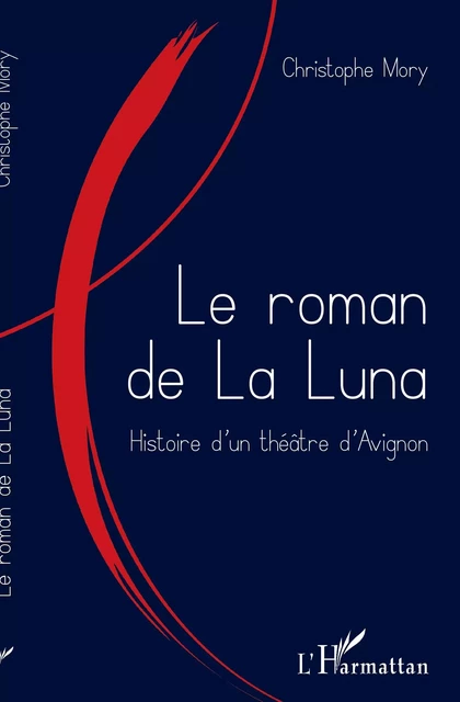 Le roman de la Luna - Christophe Mory - Editions L'Harmattan