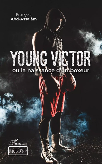 Young Victor - François Abd-Assalâm - Editions L'Harmattan