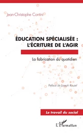 Éducation spécialisée : l'écriture de l'agir