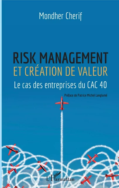 Risk management et création de valeur - Mondher Cherif - Editions L'Harmattan