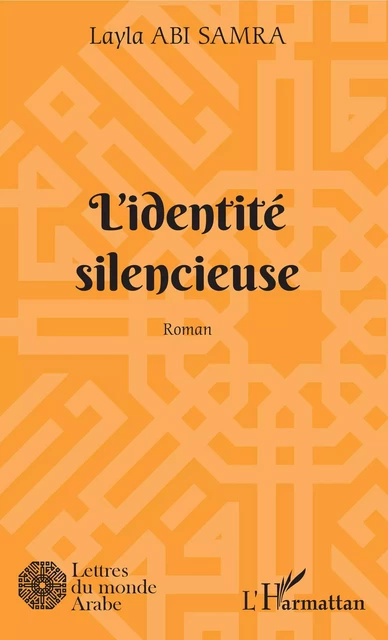 L'identité silencieuse - Layla Abi Samra - Editions L'Harmattan