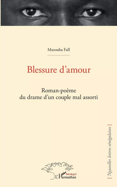 Blessure d'amour - Marouba Fall - Editions L'Harmattan