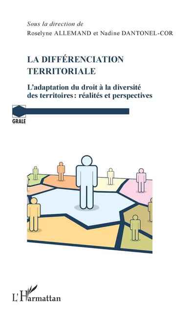 La différenciation territoriale - Roselyne Allemand, Nadine Dantonel-Cor - Editions L'Harmattan