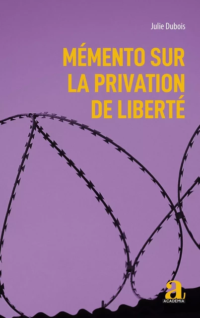 Mémento sur la privation de liberté - Julie Dubois - Academia