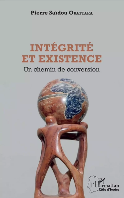 Intégrité et existence -  Ouattara pierre saidou - Editions L'Harmattan