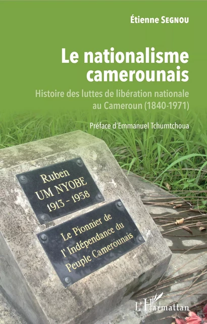 Le nationalisme camerounais - Etienne Segnou - Editions L'Harmattan