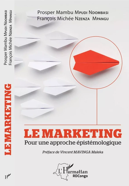 Le marketing - Prosper Mambu Mpudi Ndombasi, François Michée Nzenza Mpangu - Editions L'Harmattan