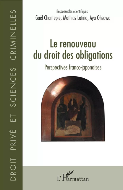 Le renouveau du droit des obligations - Gaël Chantepie, Mathias Latina, Aya Ohsawa - Editions L'Harmattan