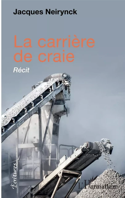 La carrière de craie - Jacques Neirynck - Editions L'Harmattan