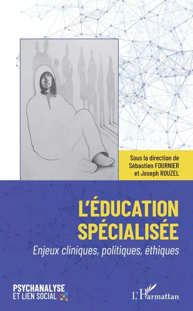 L'éducation spécialisée - Sébastien Fournier, Joseph Rouzel - Editions L'Harmattan