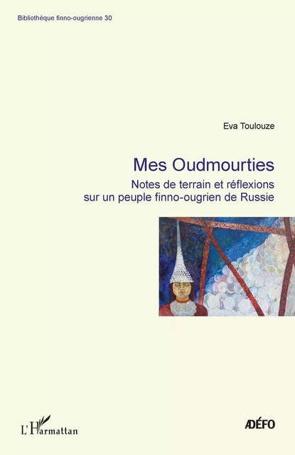 Mes Oudmourties - Eva Toulouze - Editions L'Harmattan