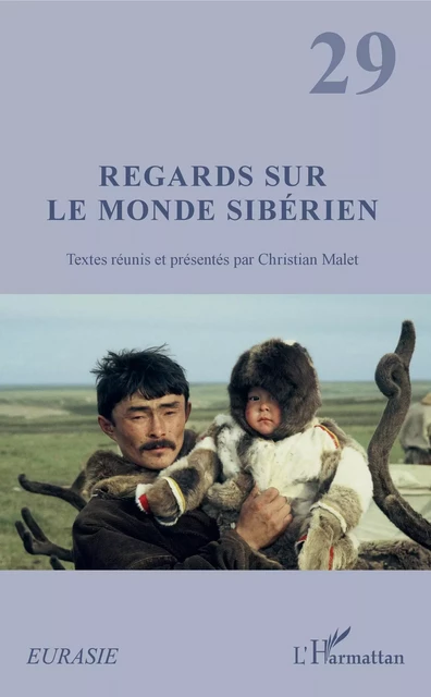 Regards sur le monde sibérien - Christian Malet - Editions L'Harmattan