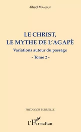 Le Christ, le mythe de l'agapè