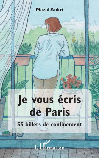 Je vous écris de Paris - Mazal Ankri - Editions L'Harmattan