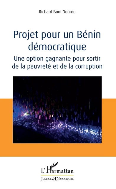 Projet pour un Bénin démocratique - Richard Boni Ouorou - Editions L'Harmattan