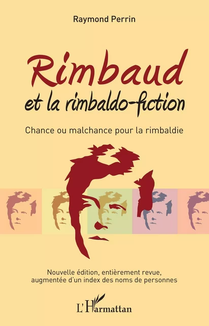 Rimbaud et la rimbaldo-fiction - Raymond Perrin - Editions L'Harmattan