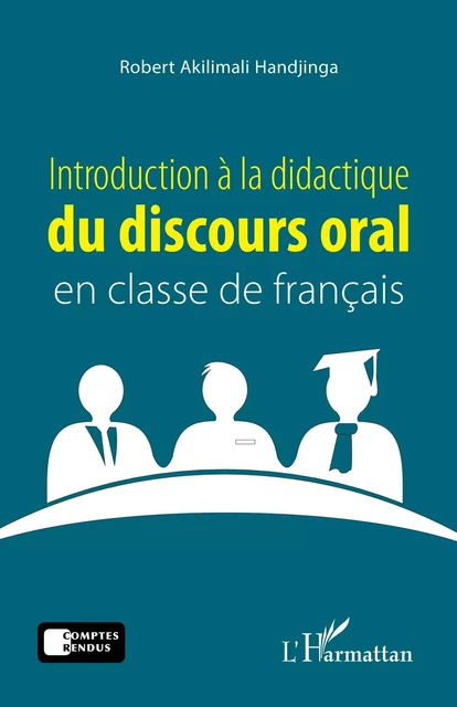 Introduction à la didactique du discours oral en classe de français - Robert Akilimali Handjinga - Editions L'Harmattan