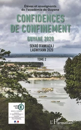 Confidences de confinement Tome 2 Guyane 2020