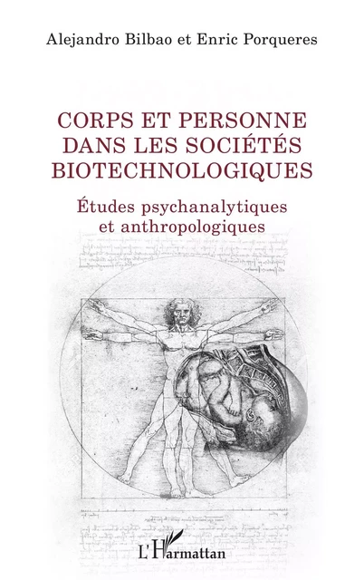 Corps et personne dans les sociétés biotechnologiques - Alejandro Bilbao, Enric Porqueres I Gené - Editions L'Harmattan