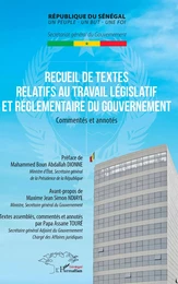 Recueil de textes relatifs au travail législatif et réglementaire du gouvernement