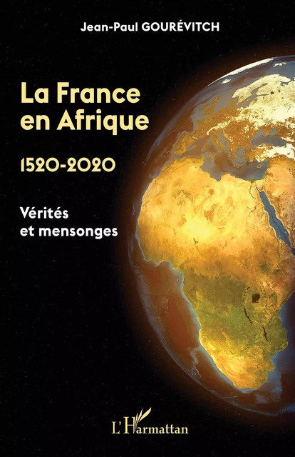 La France en Afrique - Jean-Paul Gourevitch - Editions L'Harmattan