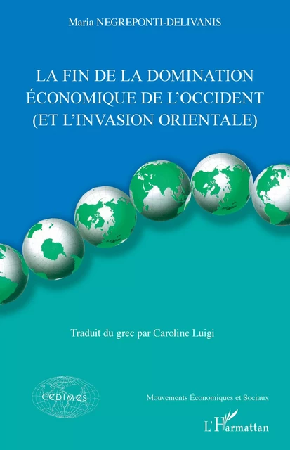 La fin de la domination économique de l'Occident - Maria Negreponti-Delivanis - Editions L'Harmattan