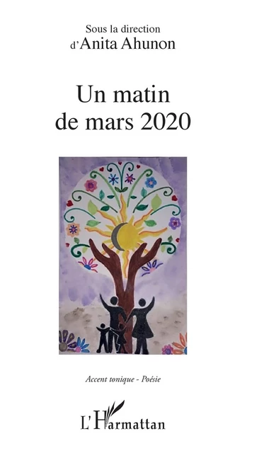 Un matin de mars 2020 - Anita Ahunon - Editions L'Harmattan