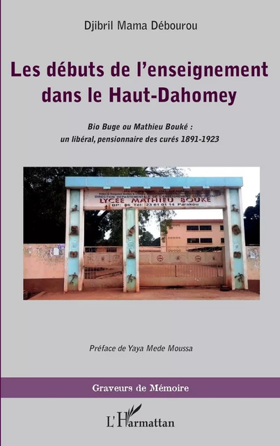 Les débuts de l'enseignement dans le Haut-Dahomey - Djibril Debourou - Editions L'Harmattan