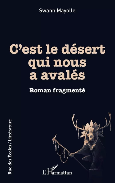 C'est le desert qui nous a avalés - Swann Mayolle - Editions L'Harmattan