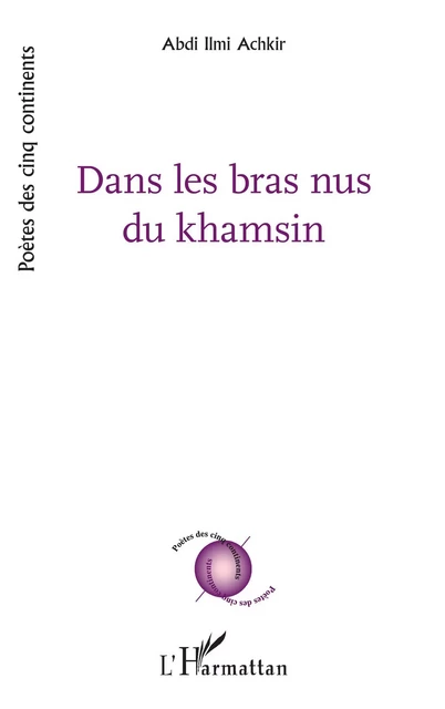 Dans les bras nus du khamsin - Abdi Ilmi ACHKIR - Editions L'Harmattan