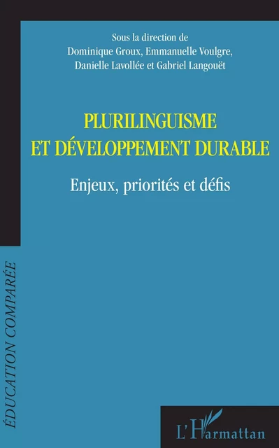 Plurilinguisme et développement durable - Dominique Groux, Emmanuelle Voulgre, Danielle Lavollée, Gabriel Langouët - Editions L'Harmattan