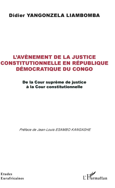 L'avènement de la justice constitutionnelle en République démocratique du Congo - Didier Yangonzela Liambomba - Editions L'Harmattan