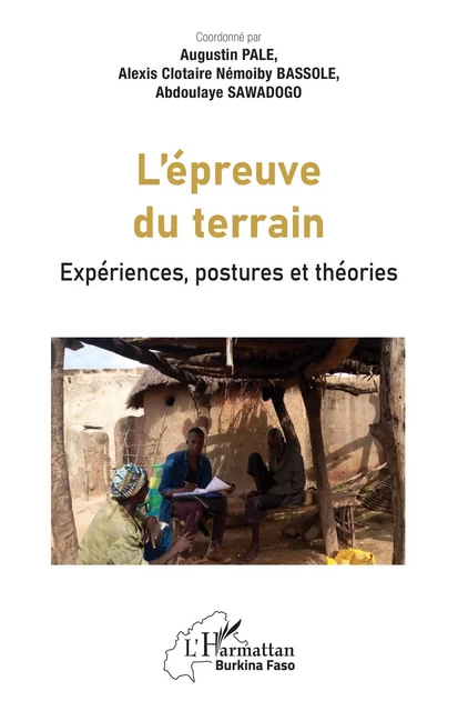 L'épreuve du terrain - Augustin Palé, Alexis Clotaire Némoiby Bassolé, Abdoualye Sawadogo - Editions L'Harmattan