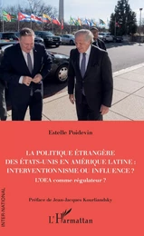 La politique étrangère des Etats-Unis en Amérique Latine : interventionnisme ou influence ?