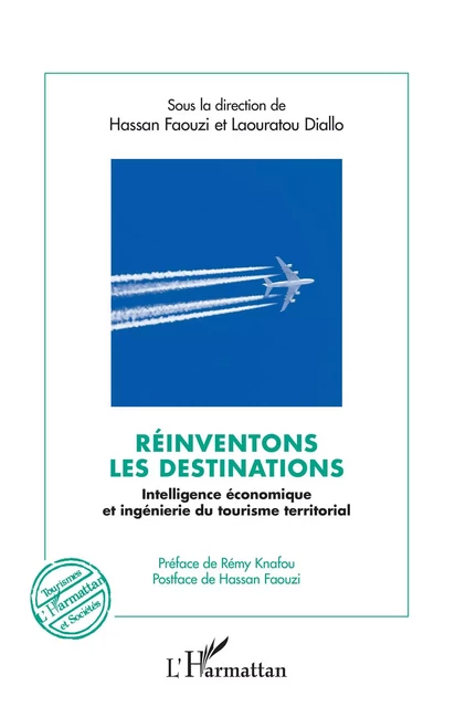 Réinventons les destinations - Laouratou Diallo, Hassan Faouzi - Editions L'Harmattan