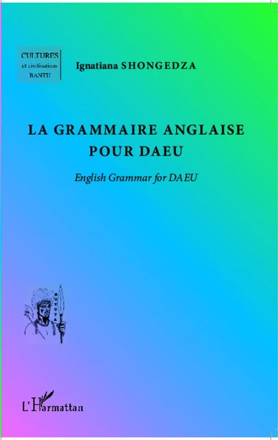 La grammaire anglaise pour DAEU - Ignatiana Shongedza - Editions L'Harmattan