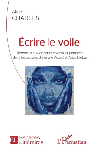 Écrire le voile - Aline Charles - Editions L'Harmattan