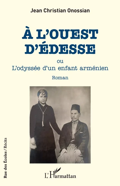 À l'ouest d' Édesse - Jean Christian Onossian - Editions L'Harmattan