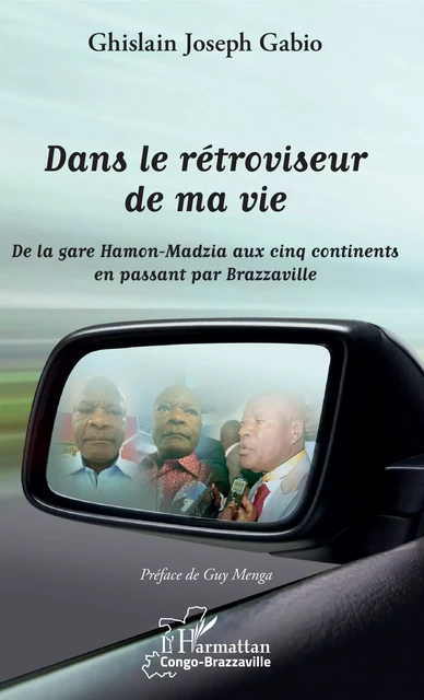 Dans le rétroviseur de ma vie - Ghislain Joseph Gabio - Editions L'Harmattan