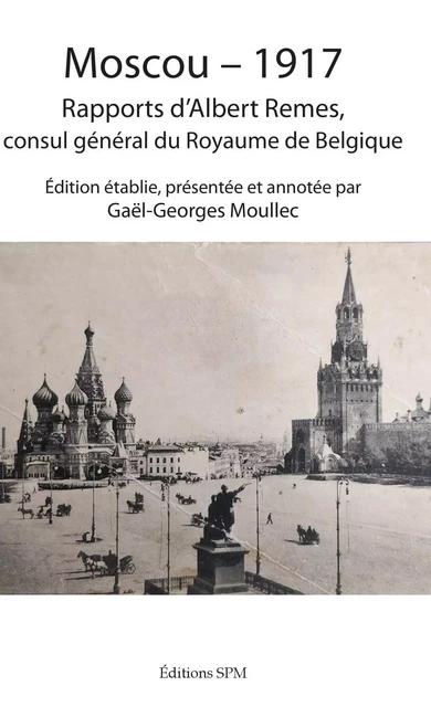 MOSCOU-1917 - Gaël-Georges Moullec - SPM