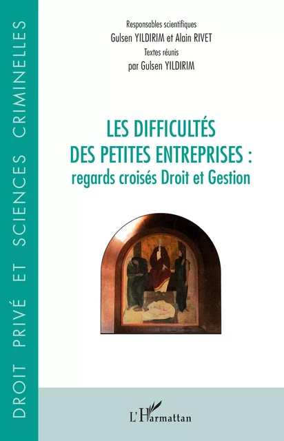 Les difficultés des petites entreprises - Gulsen Yildirim, Alain Rivet - Editions L'Harmattan