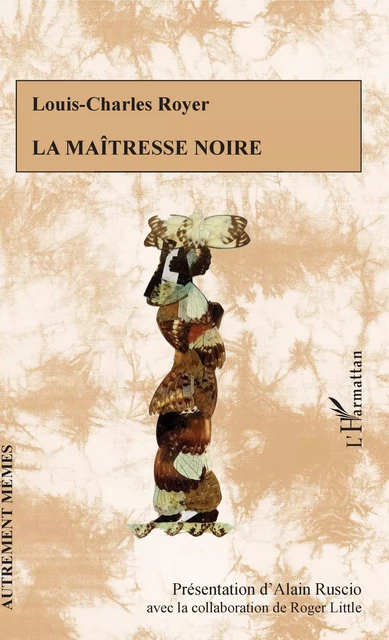 La maîtresse noire - Louis-Charles Royer, Alain Ruscio - Editions L'Harmattan