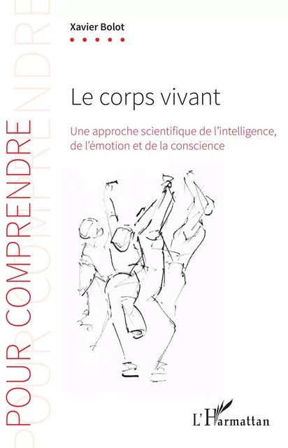 Le corps vivant - Xavier Bolot - Editions L'Harmattan