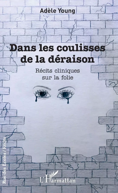 Dans les coulisses de la déraison - Adèle Young - Editions L'Harmattan