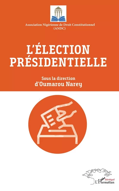 L'élection présidentielle - Oumarou Narey - Editions L'Harmattan