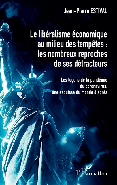 Le libéralisme économique au milieu des tempêtes - Jean-Pierre Estival - Editions L'Harmattan