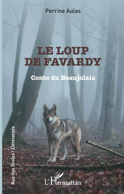 Le loup de Favardy - Perinne Aulas - Editions L'Harmattan